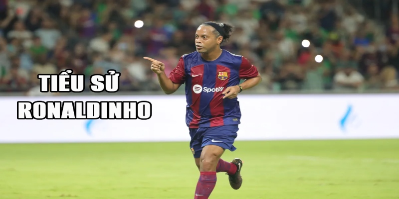 Tiểu sử về huyền thoại Ronaldinho